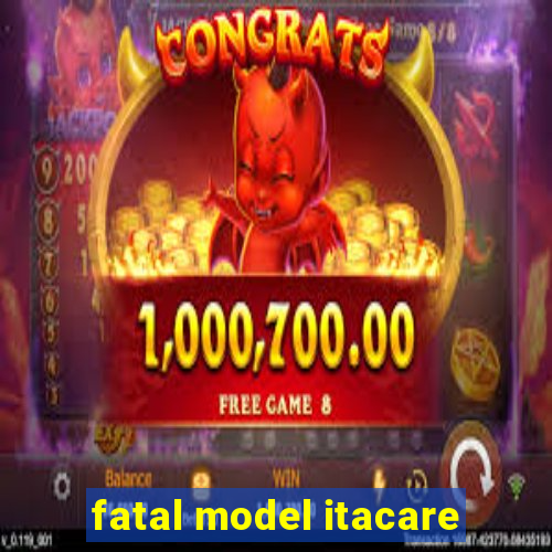 fatal model itacare